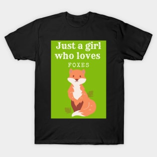 Just a girl who loves foxes kawaii T-Shirt